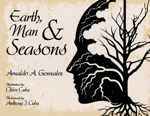 Earth, Man & Seasons by Gonzalez, Arnaldo A.