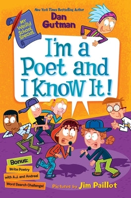 My Weird School Special: I'm a Poet and I Know It! by Gutman, Dan