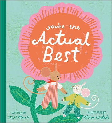 You're the Actual Best by Clark, M. H.