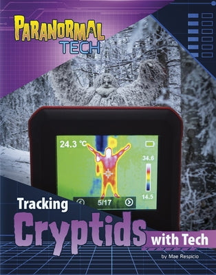 Tracking Cryptids with Tech by Respicio, Mae