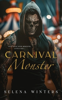 Carnival Monster: A Dark Carnival Romance by Winters, Selena