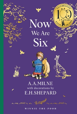 Winnie-The-Pooh: Now We Are Six by Milne, A. A.