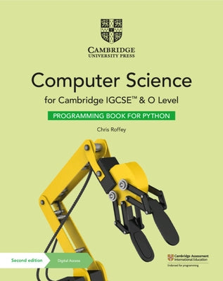 Cambridge Igcse(tm) and O Level Computer Science Programming Book for Python with Digital Access (2 Years) by Roffey, Chris
