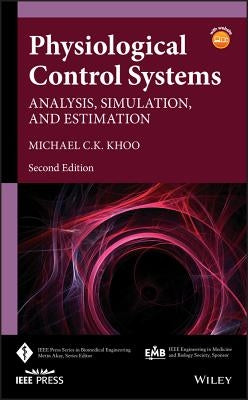Physiological Control Systems: Analysis, Simulation, and Estimation by Khoo, Michael C. K.