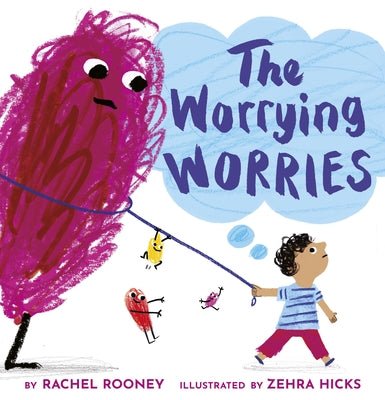 The Worrying Worries by Rooney, Rachel