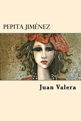 Pepita Jimenez (Spanish Edition) by Valera, Juan