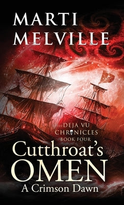 Cutthroat's Omen: A Crimson Dawn by Melville, Marti