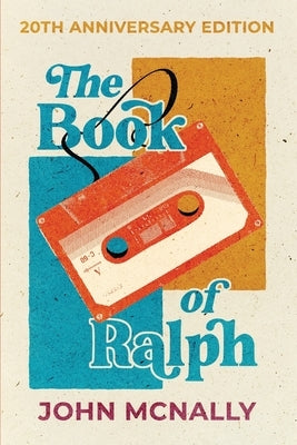 The Book of Ralph: 20th Anniversary Edition by McNally, John