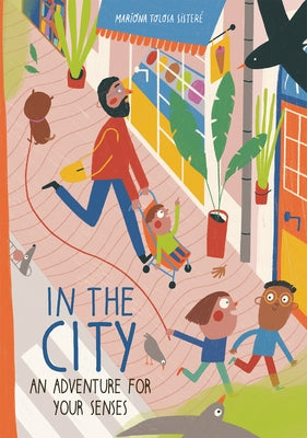 In the City: An Adventure for Your Senses by Tolosa Sister?, Mariona