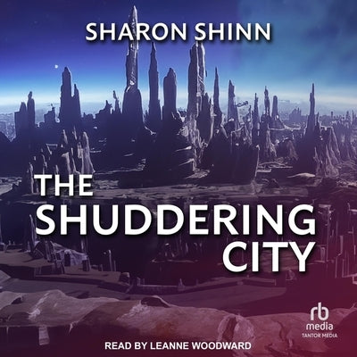 The Shuddering City by Shinn, Sharon