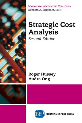 Strategic Cost Analysis, Second Edition by Hussey, Roger