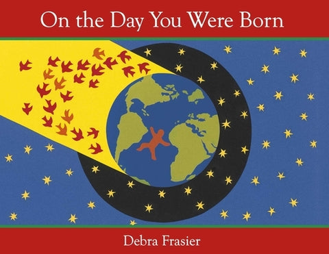 On the Day You Were Born by Frasier, Debra