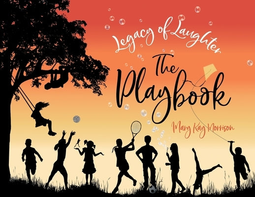 Legacy of Laughter The Playbook by Morrison, Mary Kay