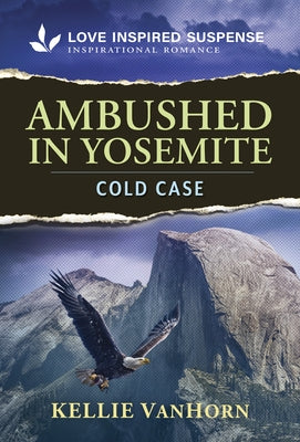 Ambushed in Yosemite by Vanhorn, Kellie