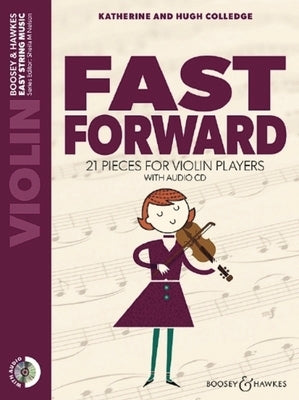 Fast Forward: 21 Pieces for Violin Players Violin Part Only and Audio CD by Colledge, Katherine