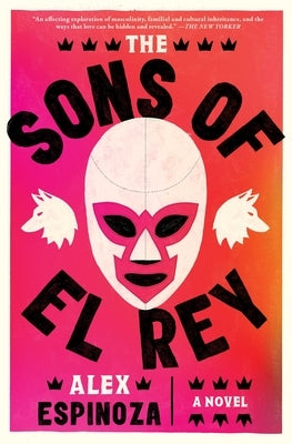 The Sons of El Rey by Espinoza, Alex