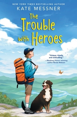 The Trouble with Heroes by Messner, Kate