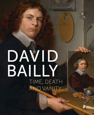 David Bailly: Time, Death and Vanity by Wattel, Froukje