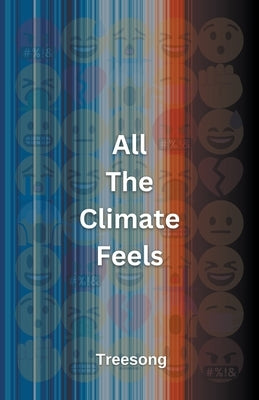 All The Climate Feels by Treesong