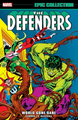 Defenders Epic Collection: World Gone Sane by Gerber, Steve