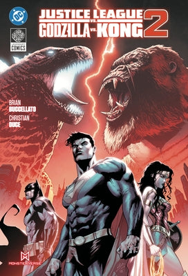 Justice League Vs Godzilla Vs Kong 2 by Buccellato, Brian