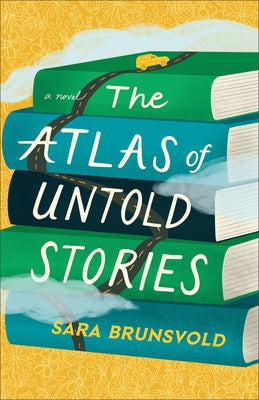 Atlas of Untold Stories by Brunsvold, Sara