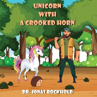 Unicorn With a Crooked Horn by Rockhold, Jonas