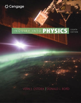 Inquiry Into Physics by Ostdiek, Vern