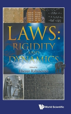 Laws: Rigidity and Dynamics by Eliezer Rabinovici