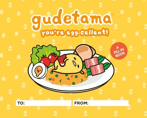 Gudetama: You're Egg-Cellent!: A Fill-In Book by Fujikawa, Jenn