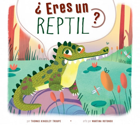 ?Eres Un Reptil? by Troupe, Thomas Kingsley