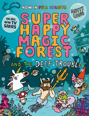 Super Happy Magic Forest and the Deep Trouble: Volume 3 by Long, Matty