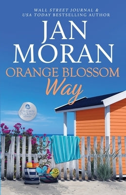 Orange Blossom Way by Moran, Jan