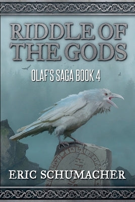 Ridde of the Gods: Olaf's Saga Book 4 by Schumacher, Eric