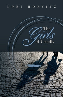 The Girls of Usually by Horvitz, Lori