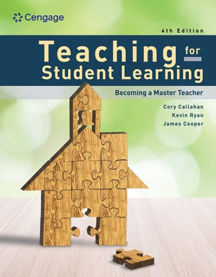 Teaching for Student Learning: Becoming a Master Teacher by Ryan, Kevin