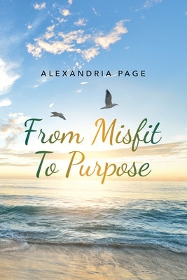 From Misfit to Purpose by Page, Alexandria