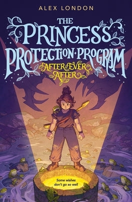 The Princess Protection Program #2: After Ever After by London, Alex