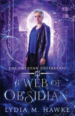 A Web of Obsidian by Hawke, Lydia M.