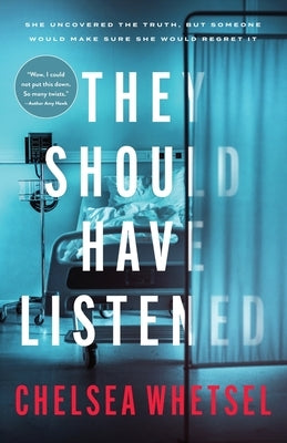 They Should Have Listened by Whetsel, Chelsea