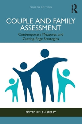 Couple and Family Assessment: Contemporary Measures and Cutting-Edge Strategies by Sperry, Len