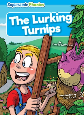 The Lurking Turnips by DuFresne, Emilie