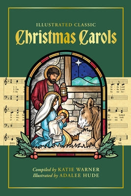 Illustrated Classic Christmas Carols by Warner, Katie