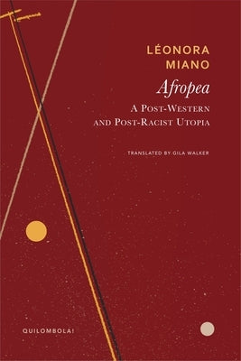 Afropea: A Post-Western and Post-Racist Utopia by Miano, L?onora