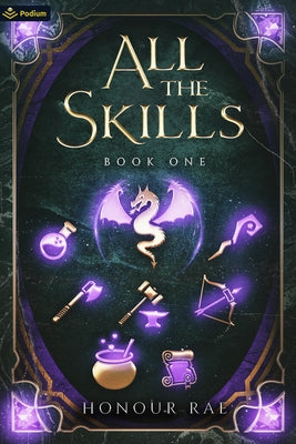 All the Skills: A Deck-Building Litrpg by Rae, Honour