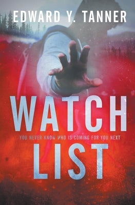 Watch List by Tanner, Edward Y.
