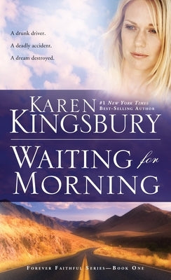 Waiting for Morning by Kingsbury, Karen