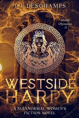 Westside Harpy (Midlife Olympians #2) by DesChamps, T. J.