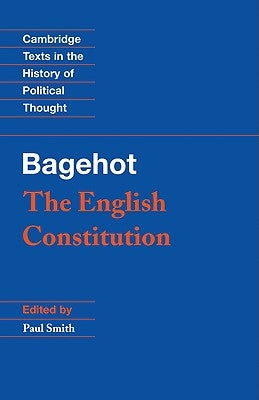 Bagehot: The English Constitution by Bagehot