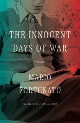 The Innocent Days of War by Fortunato, Mario